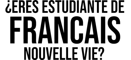 Eres-estudiante-de-francais-nouvelle-vie